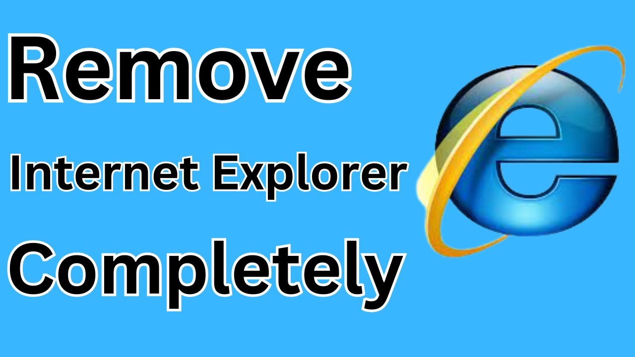 how-to-uninstall-internet-explorer-from-windows-10-11-how-to-remove