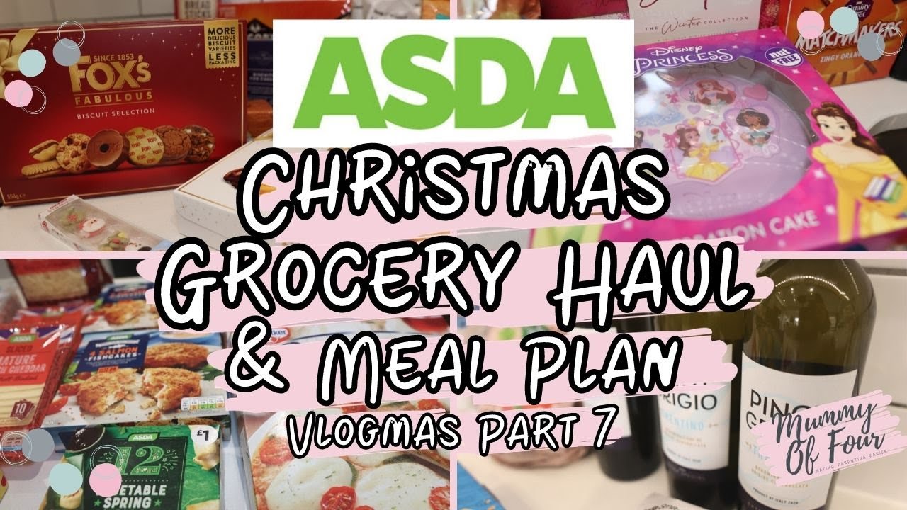 ASDA GROCERY HAUL & MEAL PLAN 2021 | CHRISTMAS FOOD SHOP | Vlogmas Part 7 | MUMMY OF FOUR UK