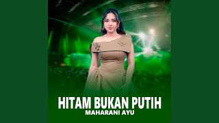 Hitam Bukan Putih