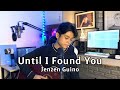 Download Lagu Until I Found You - Stephen Sanchez (Jenzen Guino Cover)