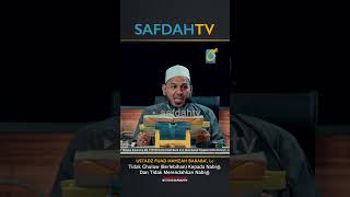 [SHORT] Tidak Ghuluw Kepada Nabi Dan Tidak Merendahkan Nabi - Ust Fuad Hamzah Baraba', Lc