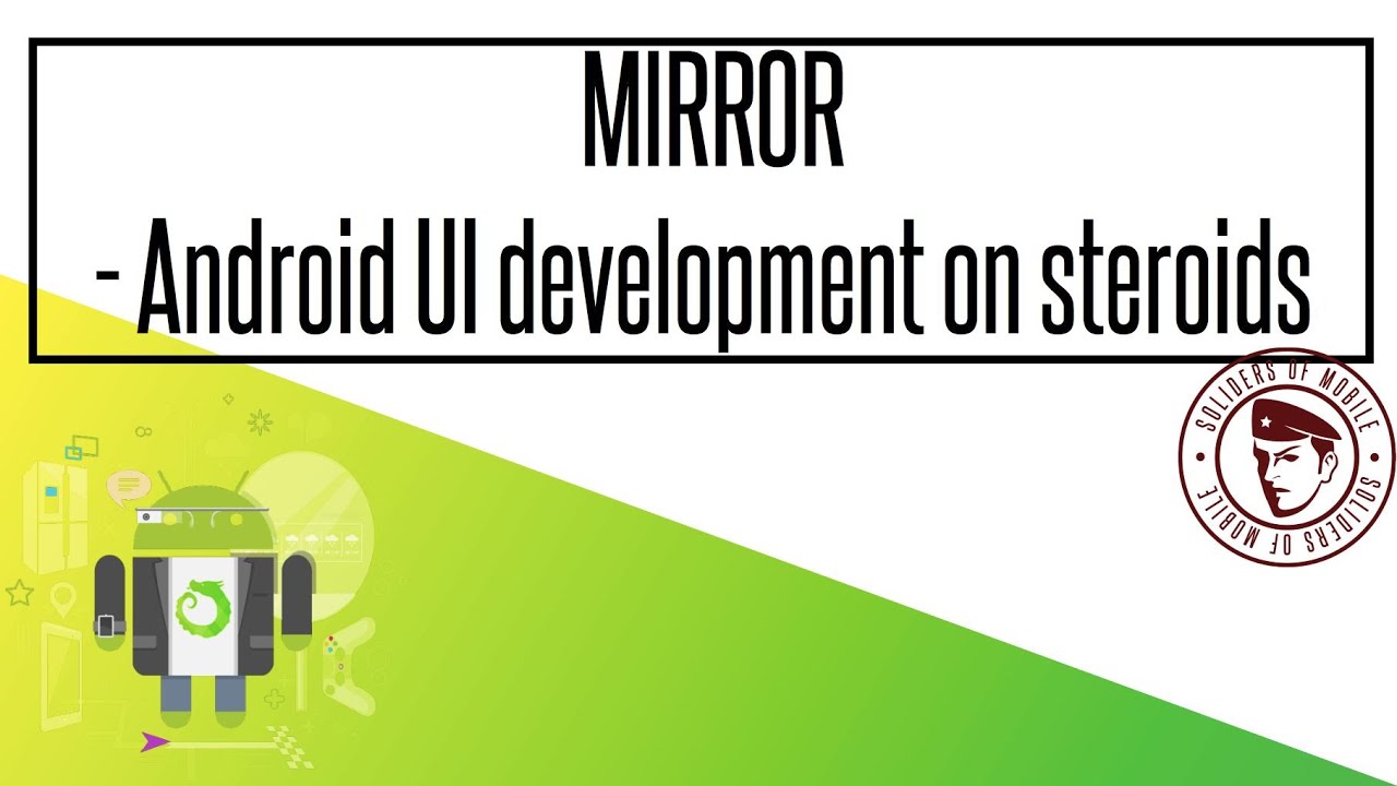 [EN] Droidcon Kraków: Android UI development on steroids - Mirror - YouTube