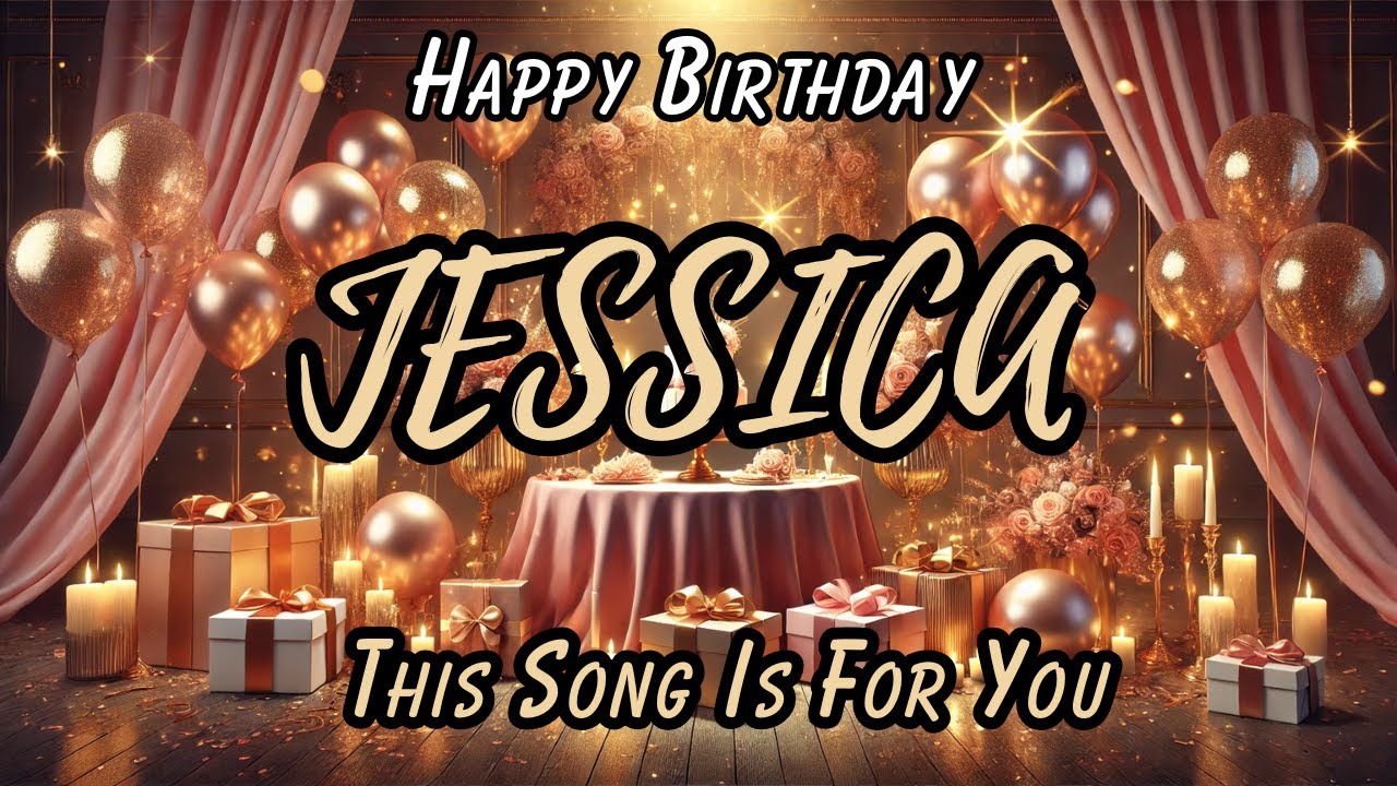 JESSICA BIRTHDAY SONG visual data 6