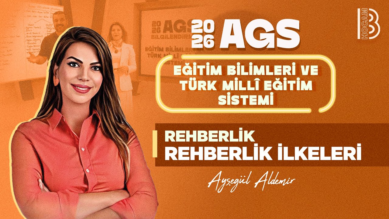 82) MEB - AGS - Rehberlik - Rehberlik İlkeleri - Ayşegül ALDEMİR - 2026