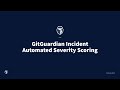 GitGuardian incident auto severity scoring