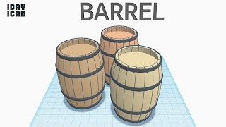 [1DAY_1CAD] BARREL (Tinkercad : Know-how / Style / Education)