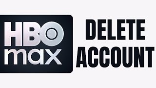 How To Delete Account On Hbo Max