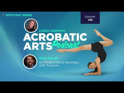 Ep 135 Spotlight Series: Building a Dance Business with Purpose with Paul Malek