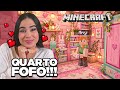 CONSTRUINDO O QUARTO MAIS FOFO DO MINECRAFT