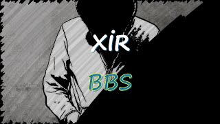 XIR - BBS (Sözleri/Lyrics)