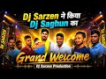 Dj Sarzen ने किया Dj Saghun का Grand Welcome 🥰 Dj Sarzen Production 🔥 #djsarzen #djsaghun 