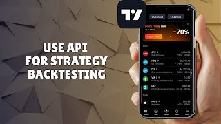 HOW TO USE TRADINGVIEW API FOR STRATEGY BACKTESTING IN 2025