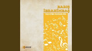 Dertli Başım - Barış İbrahimbaş