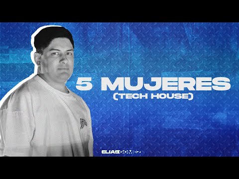 5 MUJERES (Tech House) | ELIAS GOMEZ
