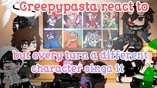 Creepypasta react to Friday night funkin manifest&ugh but every turn a different character sings it
