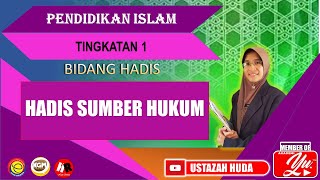HADIS SUMBER HUKUM | PENDIDIKAN ISLAM | TINGKATAN 1 | BIDANG HADIS | PELAJARAN 10