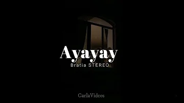 Bratia Stereo-Ayayay / CarlaVideos