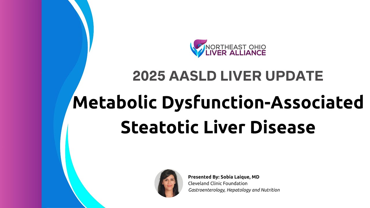 2025 Liver Update - Metabolic Dysfunction-Associated Steatotic Liver Disease