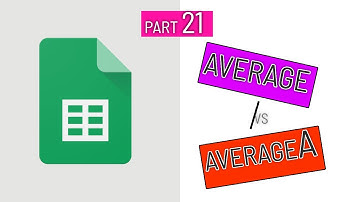 Part.21 -How to use Average vs Averagea in Google Sheets.