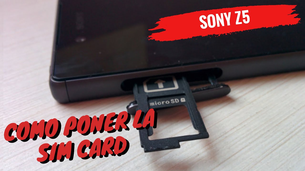 SONY Z5 📣 Cómo Instalar La Sim Card Y La Micro SD 📲 OrientadorMovil