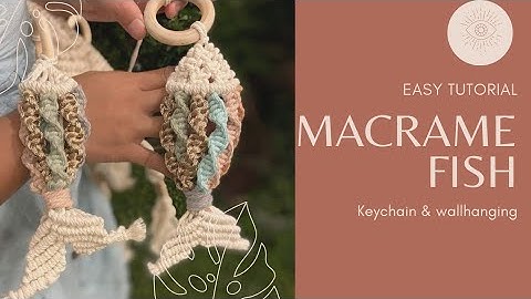 HOW TO MAKE MACRAME FISH KEYCHAIN  | Macrame Dreams by Jamia Nagayo Caparas