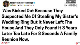My Sister Accused Me Of Stealing Her Wedding Ring - They Found It 3 Years Later In The Sink...