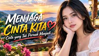 Download lagu MENJAGA CINTA KITA❤️Cinta yang Tak Pernah Berubah Meski Waktu Berlalu Lagu Pop Indonesia Terbaru2026