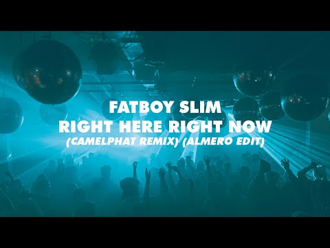 Fatboy Slim - Right Here Right Now (Camelphat Remix) (Almero Edit)