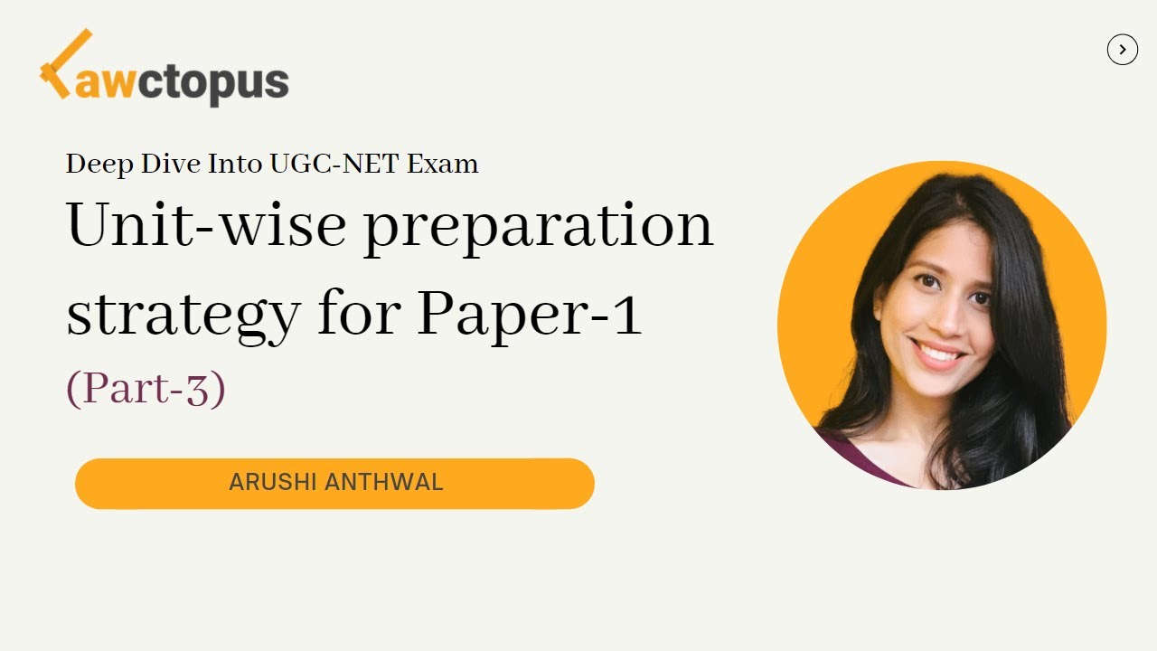 Unit-wise preparation strategy for UGC- NET Paper-1 | Arushi Anthwal | Part-2 | Lawctopus Law School