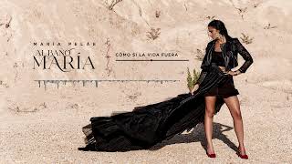 María Peláe - Como Si La Vida Fuera (Official Audio)