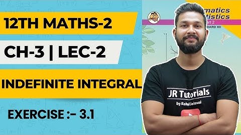 12th Maths 2 | Chapter 3 | Indefinite Integration | Lecture 2 | Exercise 3.1 | Maharashtra Board |