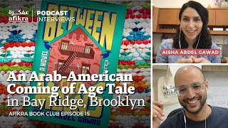 Coming of Age in Bay Ridge, Brooklyn | Aisha Abdel Gawad