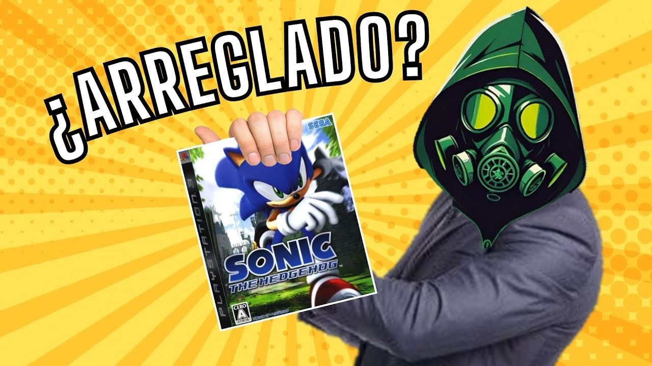  arreglando sonic 2006 youtube