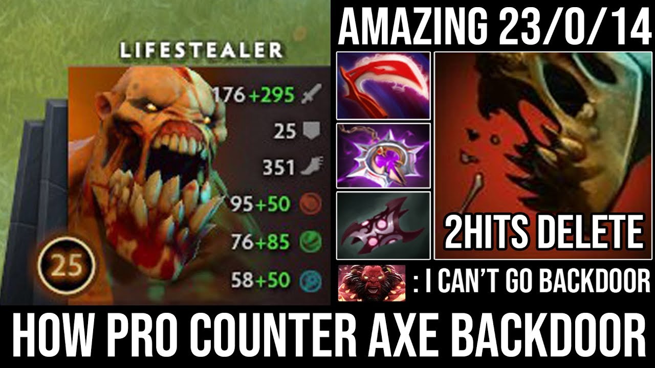 How Pro Counter Axe Backdoor with Lifestealer Brutal 2Hits Delete