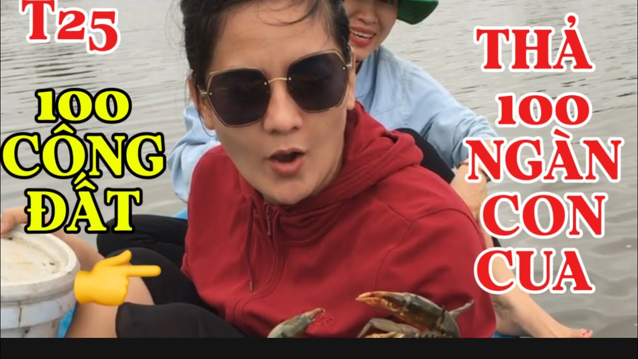 100 CÔNG ĐẤT THẢ 100 NGÀN CON CUA GIỐNG