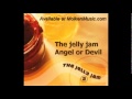 The Jelly Jam - Angel or Devil