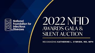 2022 NFID Awards Gala: Katherine L. O'Brien, MD, MPH Acceptance Speech