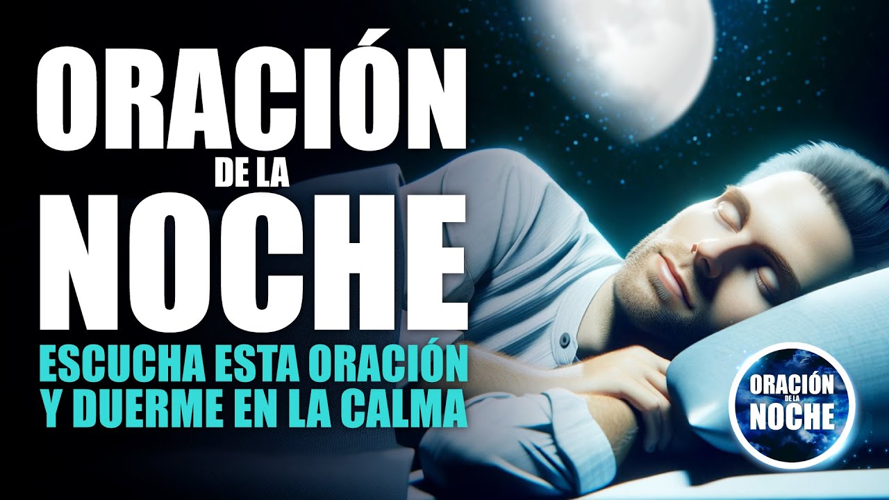 ORACIÓN DE LA NOCHE 🌜 ORACIÓN PARA TENER CALMA EN LOS MOMENTOS DIFICILES 😇🌙