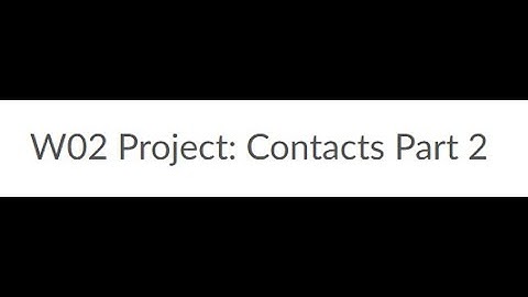 W02 Project Contacts Part 2