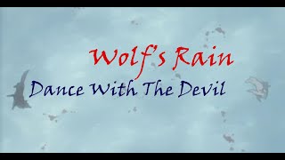 Wolf's Rain-Dance with the Devil (for Swίftκίłł Τhε BłαckBłøød Wøłf)
