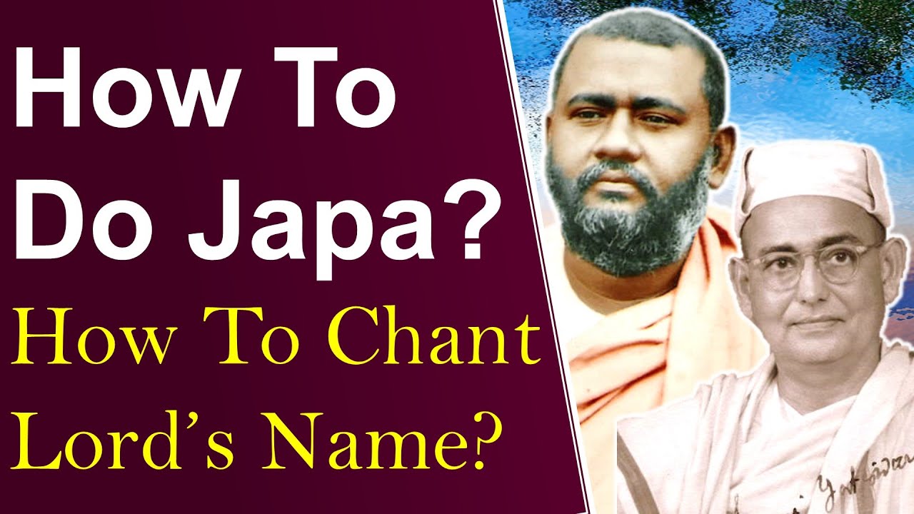 How To do Japa How To Chant Gods Name  By Swami Brahmananda and Swami Yatiswarananda