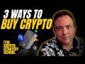 3 Ways to Buy Crypto as a BEGINNER!