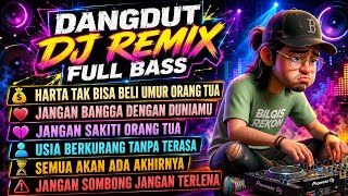 Harta Tak Bisa Beli Umur Orang Tua  Dangdut Dj Remix  Bass Terbaru