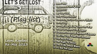 "Lets Get Lost" by Leoni Kopilevi (Play List)