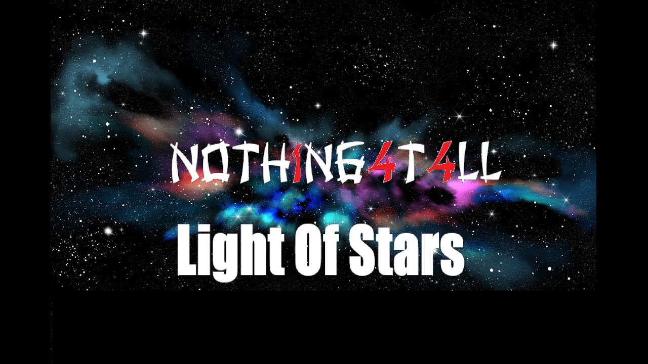 NOTH1NG4T4LL - Light Of Stars