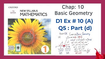 Exercise 10(A) Question#5 part(D) Oxford NSM || D1 || Chapter 10 || Basic Geometry