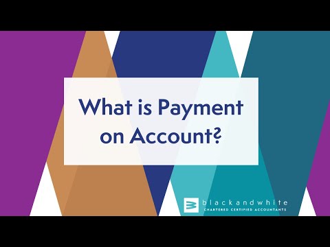 What is Payment on Account (P.O.A)?