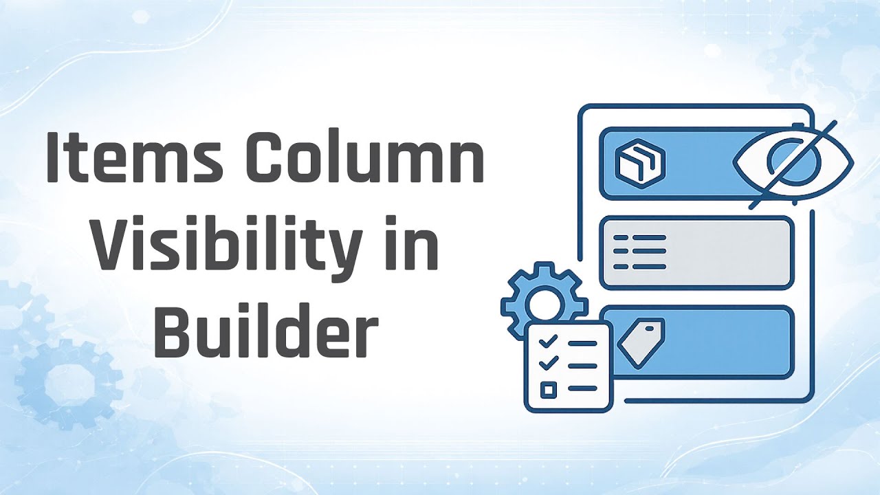 Items Column Visibility in Builder - YouTube