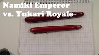 Fountain Pen Shootout Namiki Emperor Vs  Namiki Yukari Royale