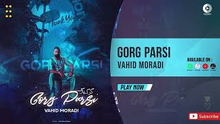 Vahid Moradi - Gorg Parsi | OFFICIAL AUDIO TRACK وحید مرادی - گرگ پارسی